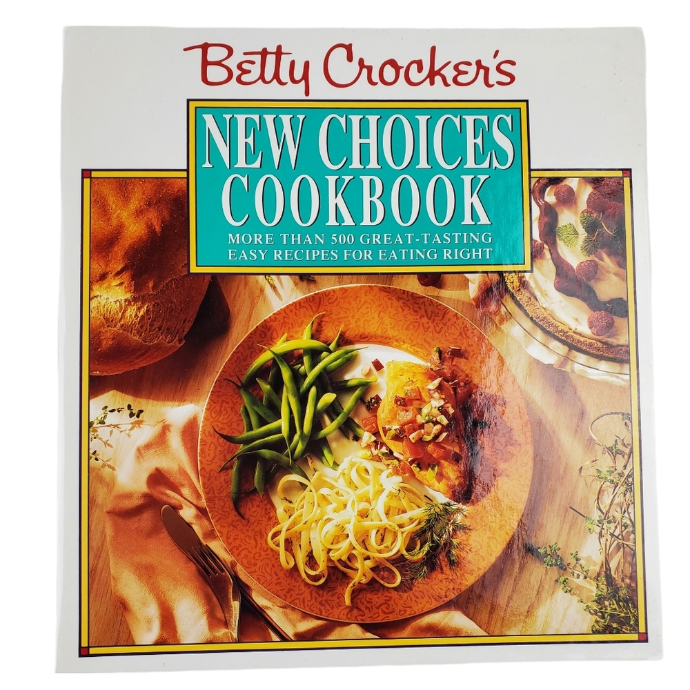Betty Crocker New Choices Cookbook 1993